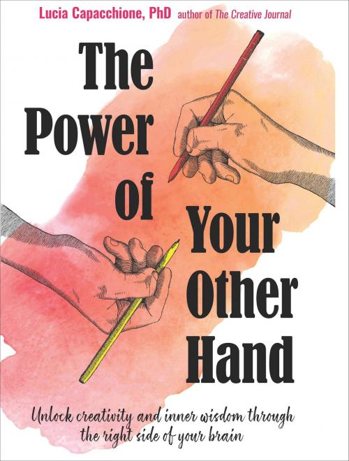 Cover of the book The Power of Your Other Hand by Lucia Capacchione, Red Wheel Weiser