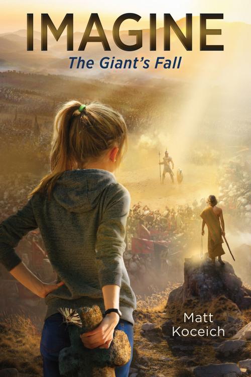 Cover of the book Imagine... The Giant's Fall by Matt Koceich, Barbour Publishing, Inc.