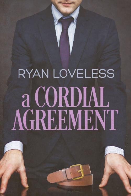 Cover of the book A Cordial Agreement by Ryan Loveless, Dreamspinner Press