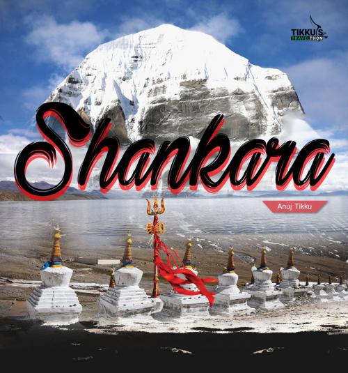 Cover of the book Shankara by Anuj Tikku, Anuj Tikku