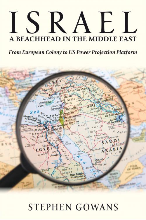 Cover of the book Israel, A Beachhead in the Middle East by Stephen Gowans, Baraka Books