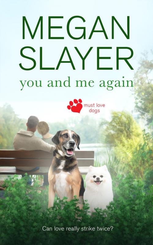 Cover of the book You and Me Again by Megan Slayer, Totally Entwined Group Ltd