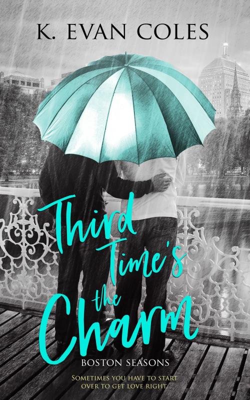 Cover of the book Third Time's the Charm by K. Evan Coles, Totally Entwined Group Ltd