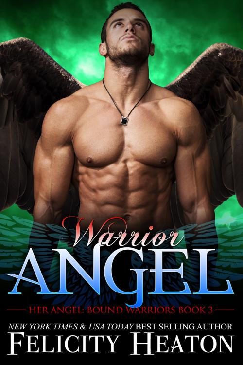 Cover of the book Warrior Angel (Her Angel: Bound Warriors paranormal romance series Book 3) by Felicity Heaton, Felicity Heaton