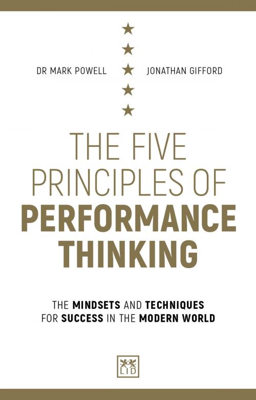 Cover of the book The Five Principles of Performance Thinking by Mark Powell, Jonathan Gifford, LID Publishing