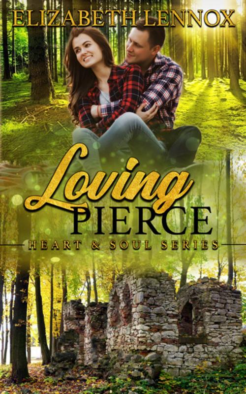 Cover of the book Loving Pierce by Elizabeth Lennox, Elizabeth Lennox Books