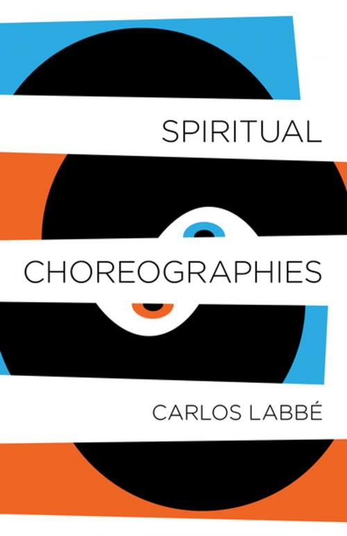 Cover of the book Spiritual Choreographies by Carlos Labbé, Open Letter