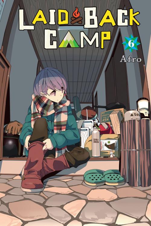 Cover of the book Laid-Back Camp, Vol. 6 by Afro, Yen Press