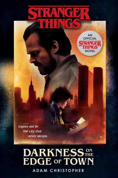 Cover of the book Stranger Things: Darkness on the Edge of Town by Adam Christopher, Random House Publishing Group