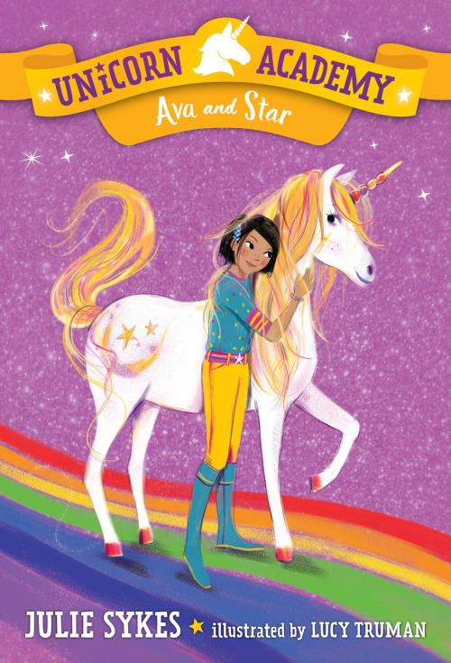 Cover of the book Unicorn Academy #3: Ava and Star by Julie Sykes, Random House Children's Books