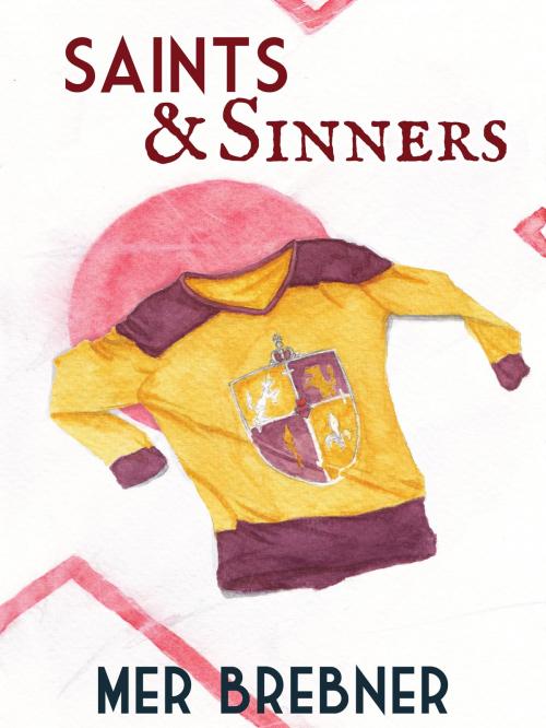 Cover of the book Saints & Sinners by Mer Brebner, Paragon of Virtue Press