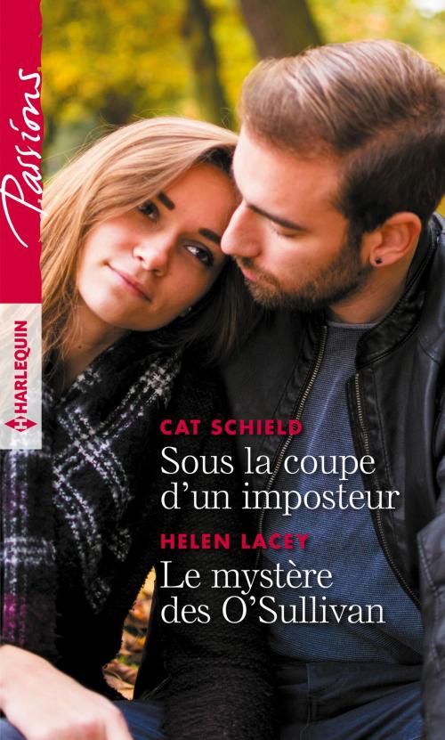 Cover of the book Sous la coupe d'un imposteur - Le mystère des O'Sullivan by Cat Schield, Helen Lacey, Harlequin