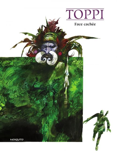 Cover of the book Face cachée by Sergio Toppi, Editions Mosquito