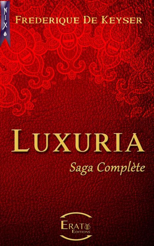 Cover of the book Luxuria by Frédérique de Keyser, Erato Editions