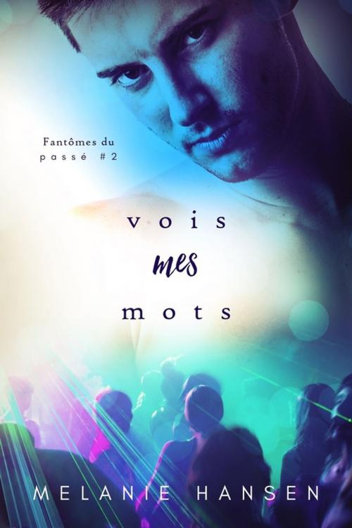 Cover of the book Vois mes mots by Melanie Hansen, Juno Publishing