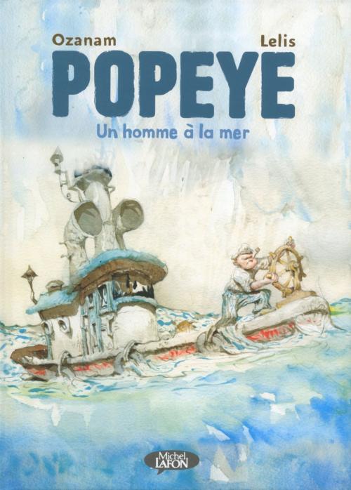 Cover of the book Popeye - Un homme à la mer by Ozanam, Michel Lafon