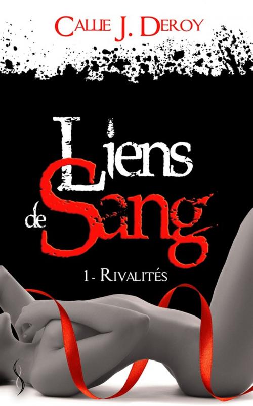 Cover of the book Rivalités by Callie J. Deroy, Éditions Sharon Kena