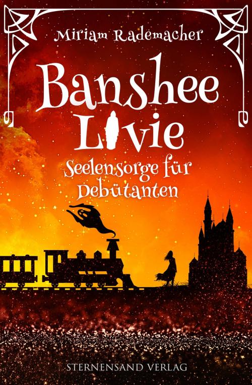 Cover of the book Banshee Livie (Band 4): Seelensorge für Debütanten by Miriam Rademacher, Sternensand Verlag