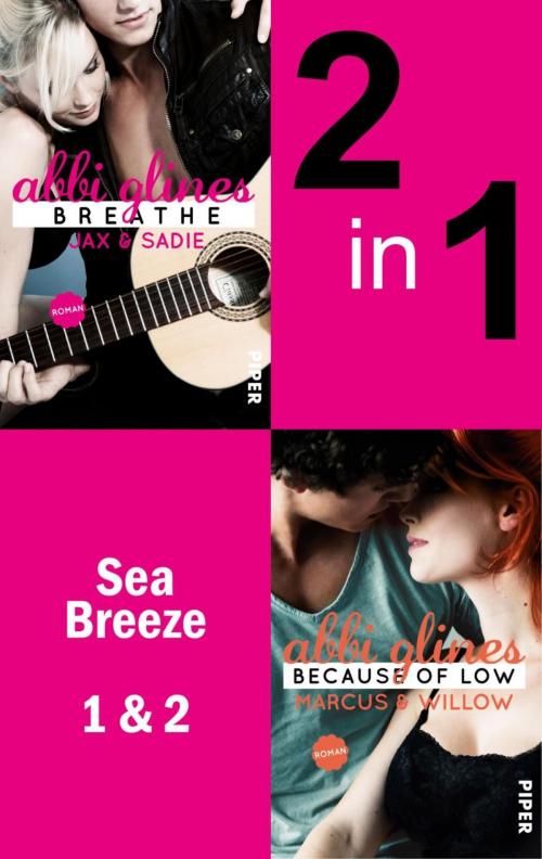 Cover of the book Sea Breeze - Zwei Romane in einem Band by Abbi Glines, Piper ebooks