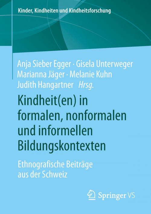 Cover of the book Kindheit(en) in formalen, nonformalen und informellen Bildungskontexten by , Springer Fachmedien Wiesbaden