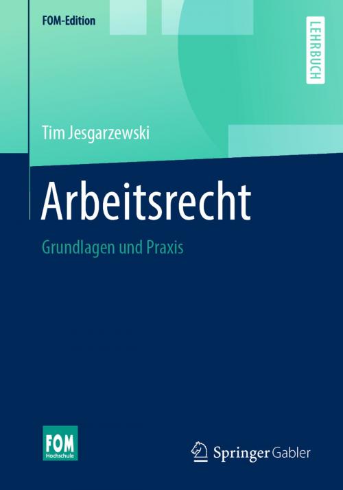 Cover of the book Arbeitsrecht by Tim Jesgarzewski, Springer Fachmedien Wiesbaden