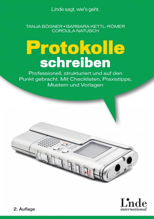 Cover of the book Protokolle schreiben by Barbara Kettl-Römer, Tanja Bögner, Cordula Natusch, Linde Verlag Wien Gesellschaft m.b.H.