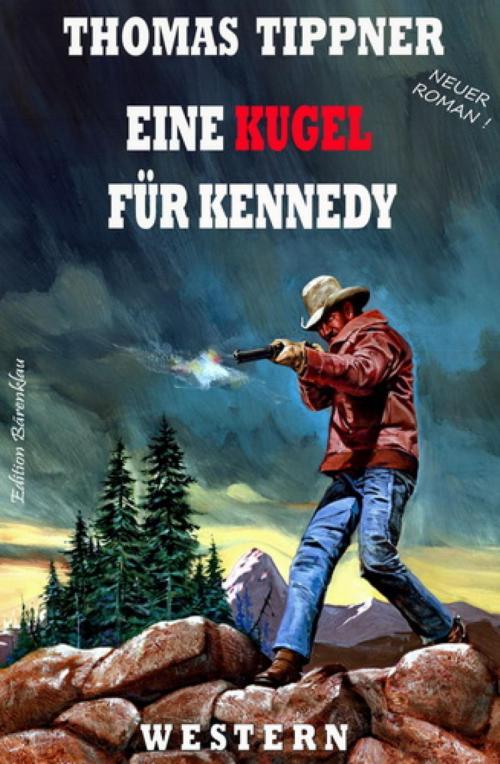 Cover of the book Eine Kugel für Kennedy by Thomas Tippner, BookRix