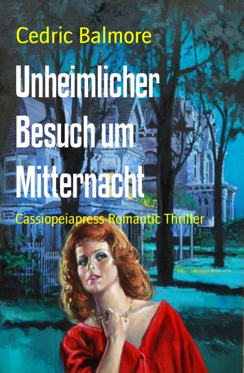 Cover of the book Unheimlicher Besuch um Mitternacht by Cedric Balmore, BookRix