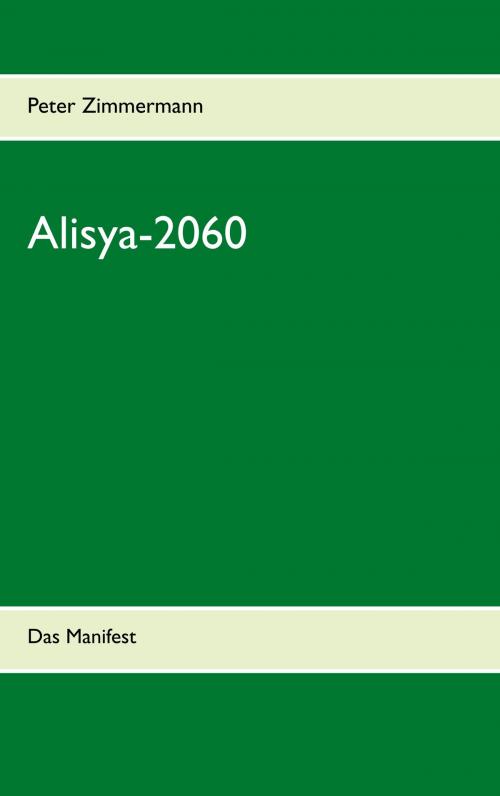 Cover of the book Alisya-2060 by Peter Zimmermann, Books on Demand