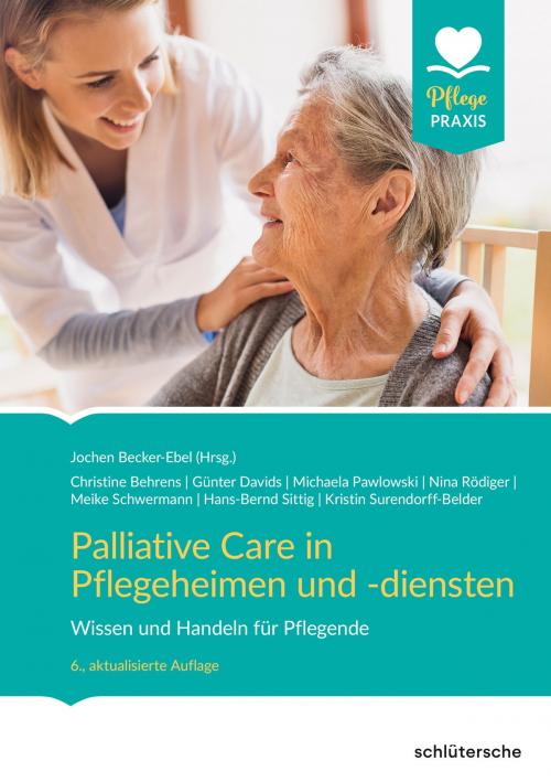 Cover of the book Palliative Care in Pflegeheimen und -diensten by , Schlütersche