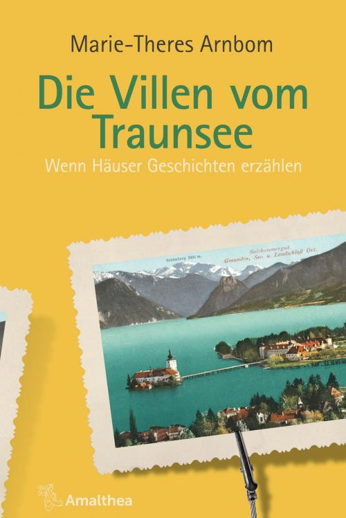 Cover of the book Die Villen vom Traunsee by Marie-Theres Arnbom, Amalthea Signum Verlag