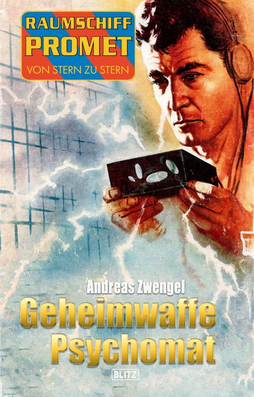 Cover of the book Raumschiff Promet - Von Stern zu Stern 24: Geheimwaffe Psychomat by Andreas Zwengel, BLITZ-Verlag