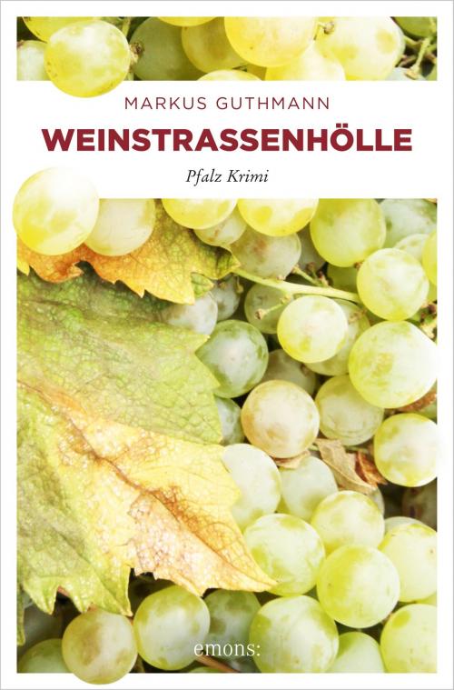 Cover of the book Weinstraßenhölle by Markus Guthmann, Emons Verlag