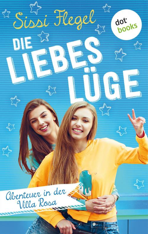 Cover of the book Die Liebeslüge: Abenteuer in der Villa Rosa - Band 1 by Sissi Flegel, dotbooks GmbH