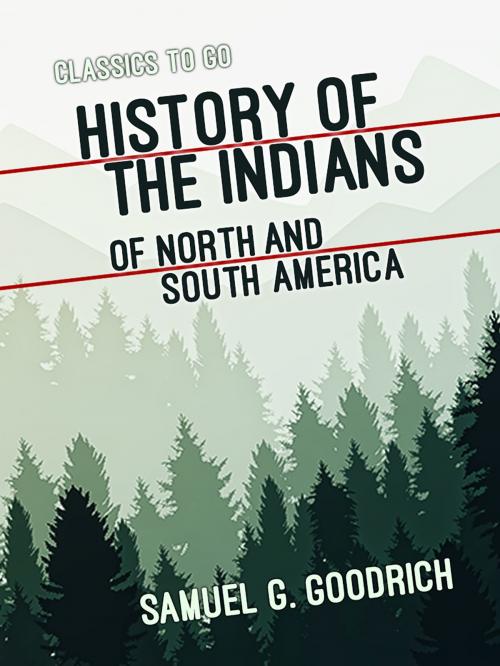 Cover of the book History of the Indians of North and South America by Samuel G. Goodrich, Otbebookpublishing