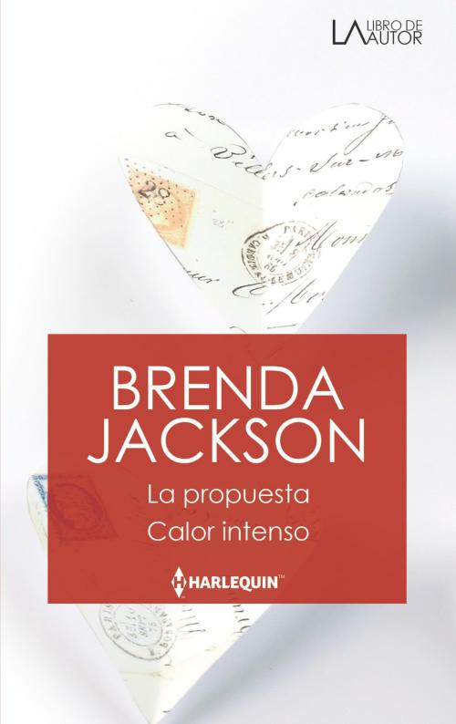 Cover of the book La propuesta - Calor intenso by Brenda Jackson, Harlequin, una división de HarperCollins Ibérica, S.A.