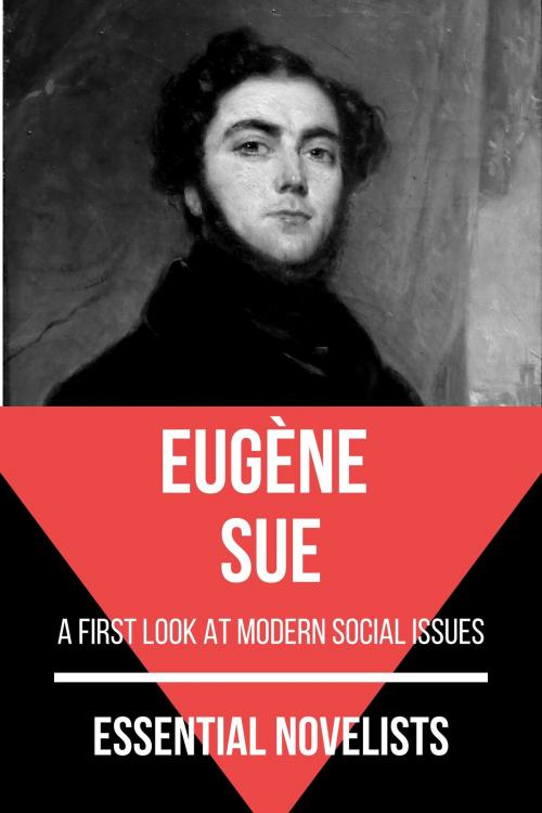 Cover of the book Essential Novelists - Eugène Sue by August Nemo, Eugène Sue, Tacet Books