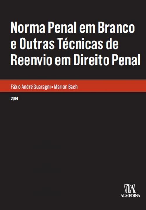 Cover of the book Norma Penal em Branco e Outras Técnicas de Reenvio em Direito Penal by Fábio André Guaragni, Marion Bach, Grupo Almedina