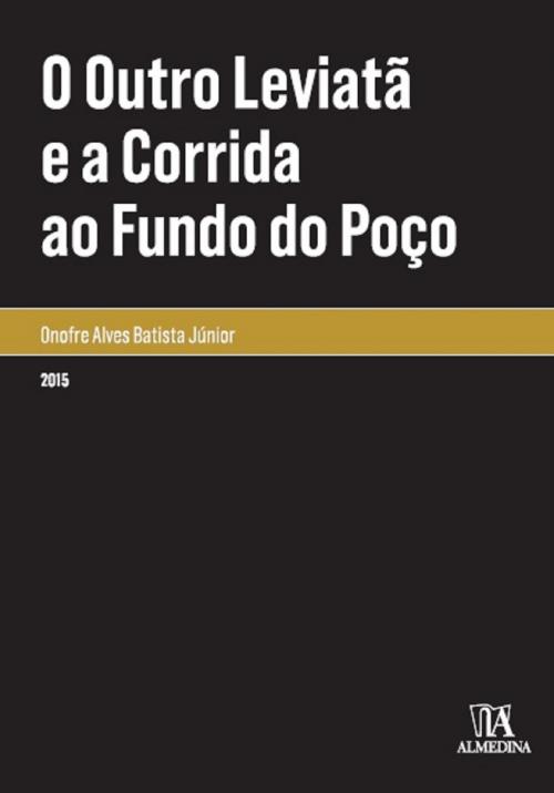Cover of the book O Outro Leviatã e a Corrida ao Fundo do Poço by Onofre Alves Batista Júnior, Grupo Almedina