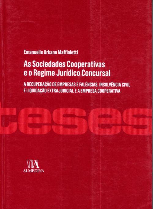 Cover of the book As Sociedades Cooperativas e o Regime Jurídico Concursal by Emanuelle Urbano Maffioletti, Grupo Almedina