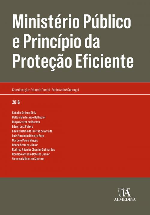 Cover of the book Ministério Público e Princípio da Proteção Eficiente by Eduardo Cambi, Fábio André Guaragni, Grupo Almedina