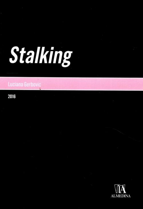 Cover of the book Stalking by Luciana Gerbovic, Grupo Almedina