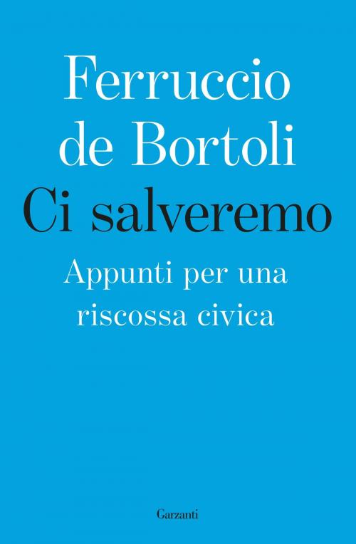 Cover of the book Ci salveremo by Ferruccio de Bortoli, Garzanti