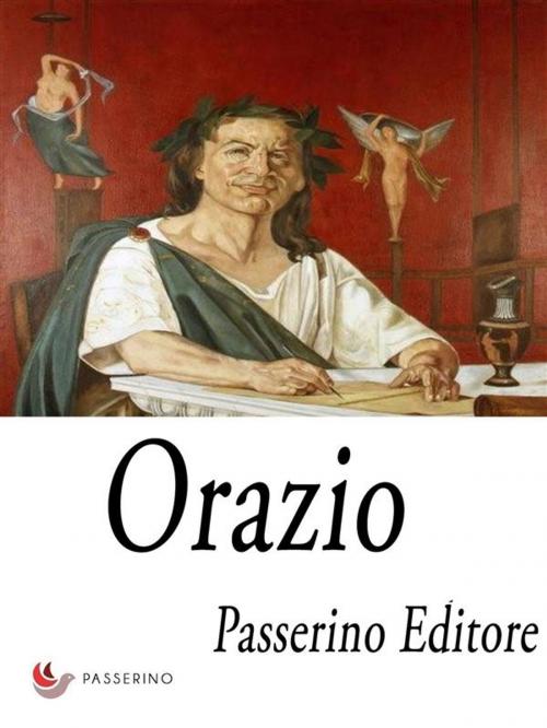 Cover of the book Orazio by Passerino Editore, Passerino