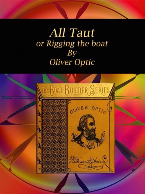 Cover of the book All Taut by Oliver Optic, Publisher s11838