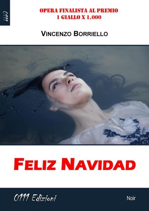 Cover of the book Feliz Navidad by Vincenzo Borriello, 0111 Edizioni