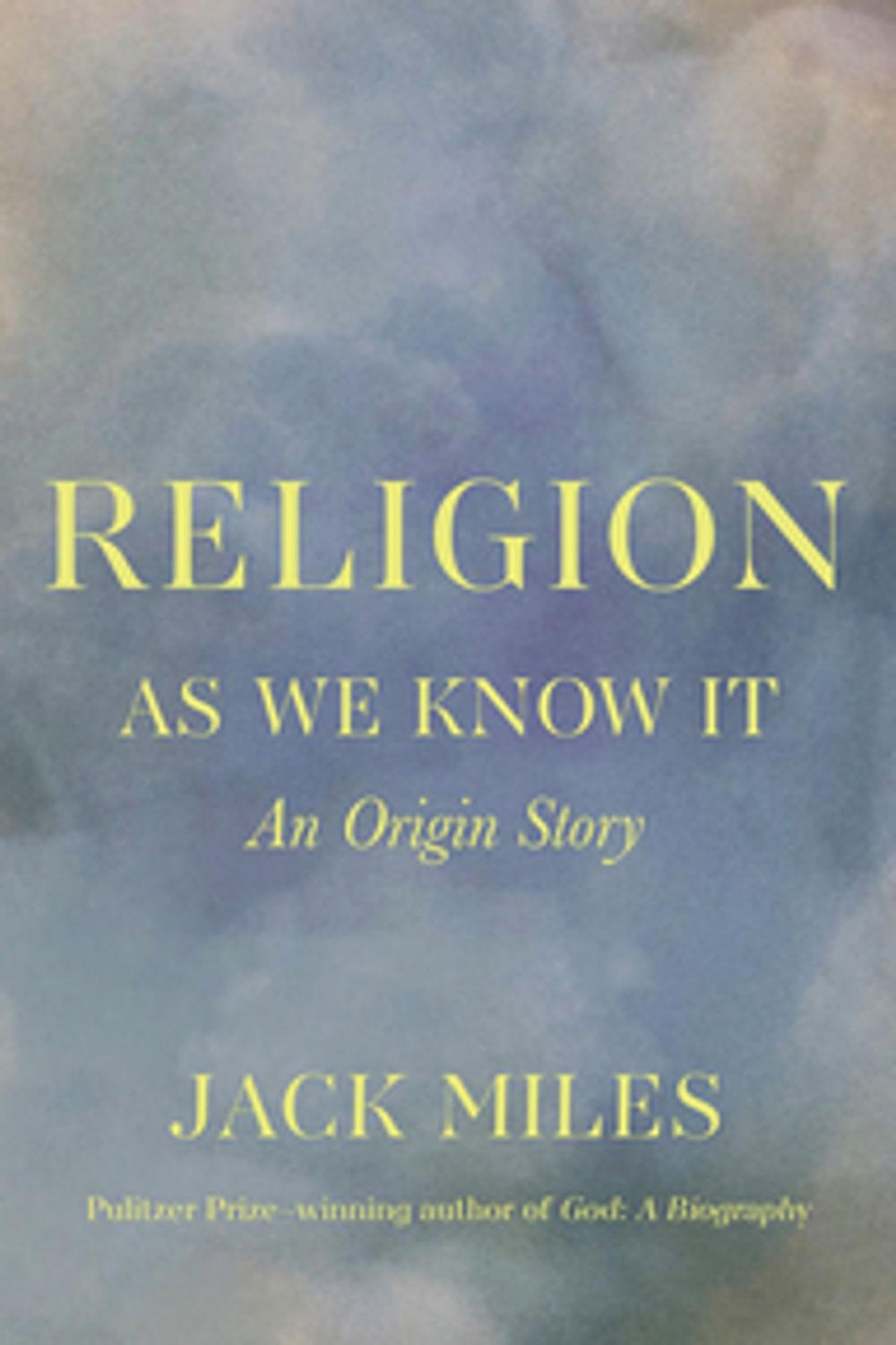 Big bigCover of Religion as We Know It: An Origin Story