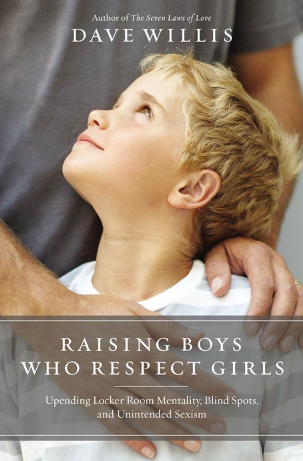 Big bigCover of Raising Boys Who Respect Girls