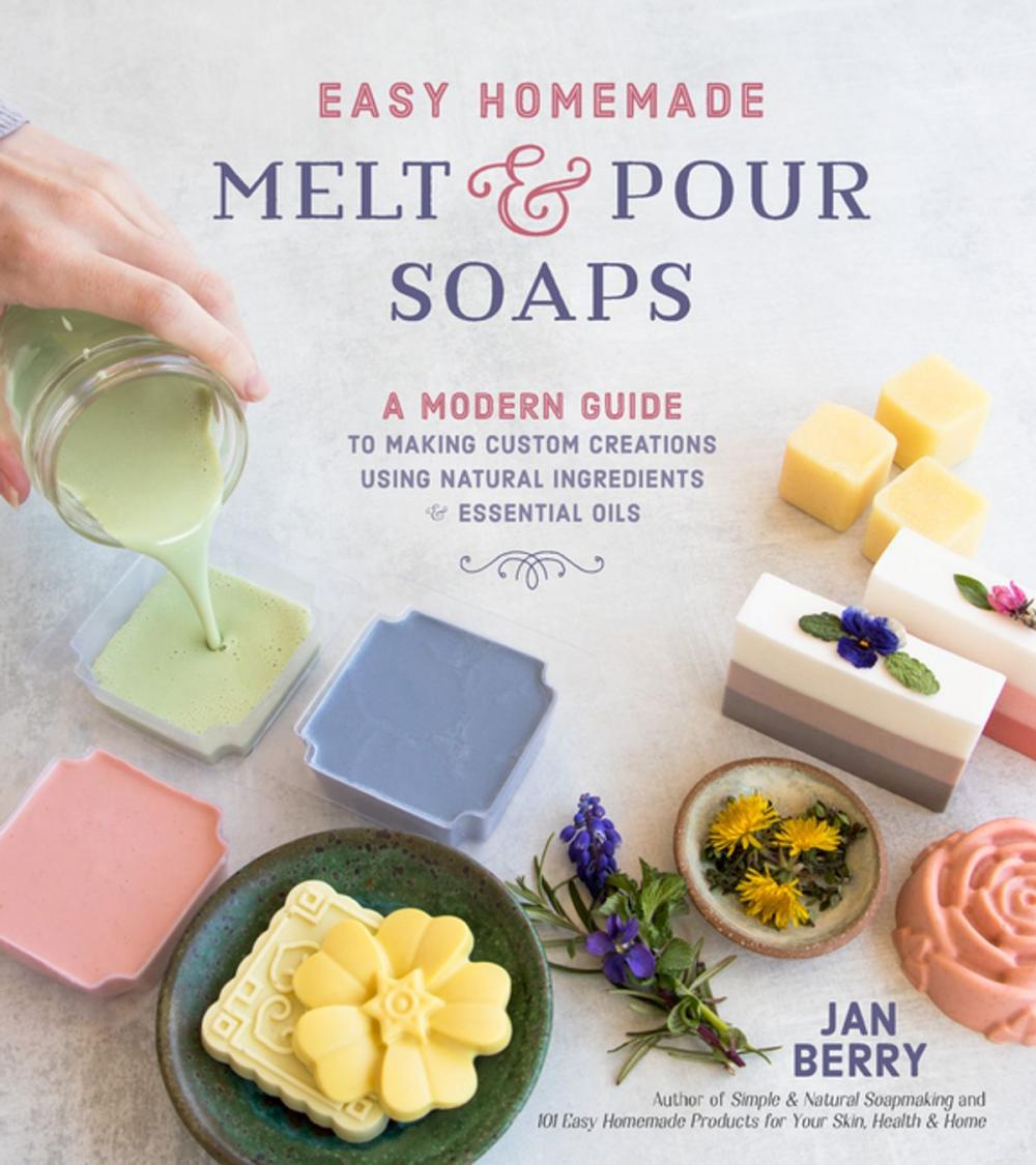 Big bigCover of Easy Homemade Melt and Pour Soaps