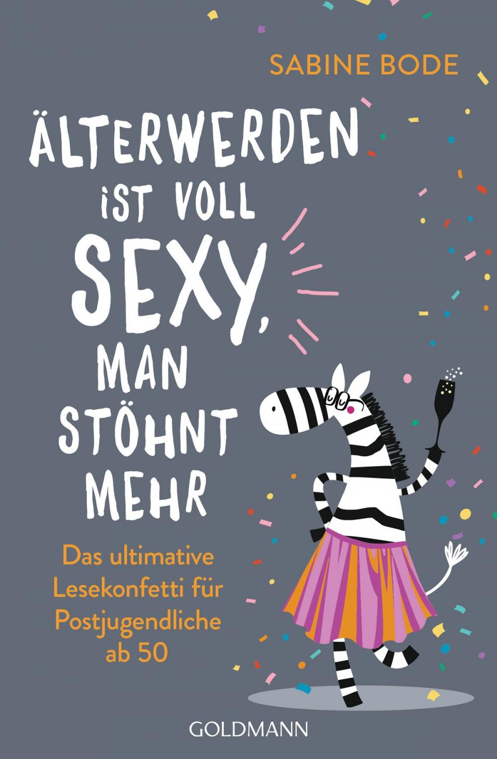 Big bigCover of Älterwerden ist voll sexy, man stöhnt mehr